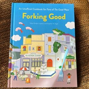FORKING GOOD - Unofficial Cookbook for Fans of the Good Place- Valya Lupescu